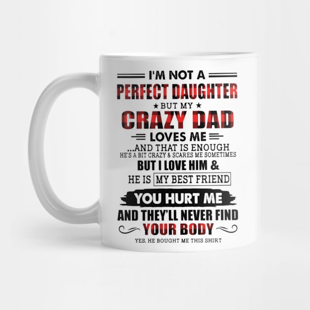 I'm Not A Perfect Daughter But My Crazy Dad by irieana cabanbrbe